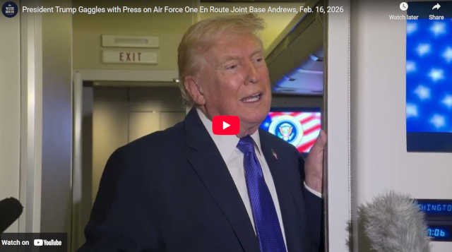 Trump Speaks to Reporters on Air Force One — February 16, 2026